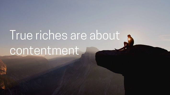 True Riches are about Contentment